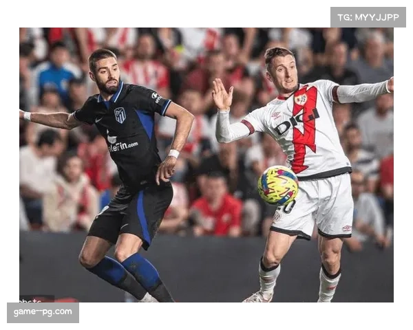 巴列卡诺本轮西甲失利 后续赛程将决定其能否稳住中游位置 巴列卡诺本轮西甲失利 后续赛程将决定其能否稳住中游位置